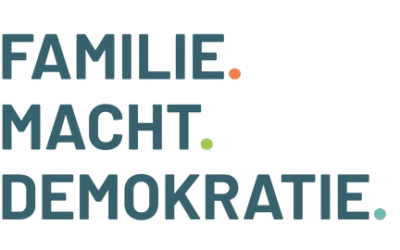 Familie.Macht.Demokratie: Impulse & Aktionen